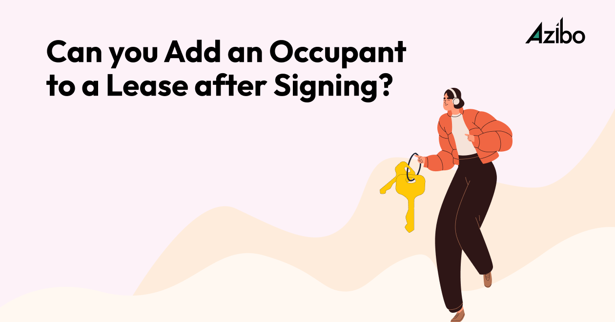 Can You Add an Occupant to a Lease After Signing? - Azibo